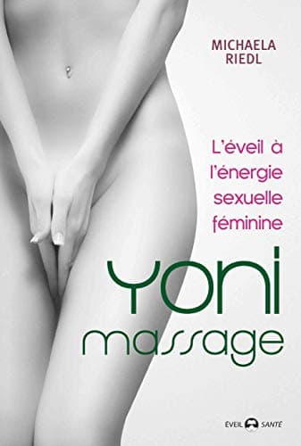 Yoni Massage : L'éveil à l'énergie sexuelle féminine